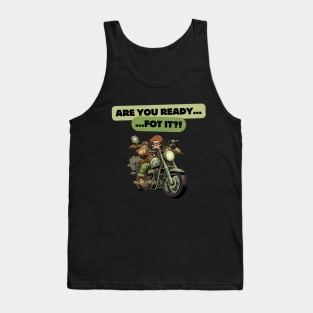 Are You Ready For It?! Motorcycle fans Tank Top